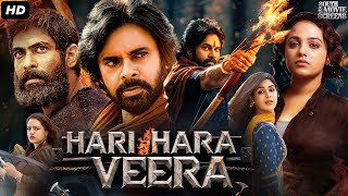 Pawan Kalyans HARI HARA VEERA Full Movie In Hindi  Rana Daggubati Nithya  South Action Movie [upl. by Eustashe323]