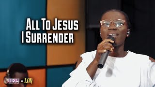 All to Jesus I Surrender  Lor [upl. by Minne]