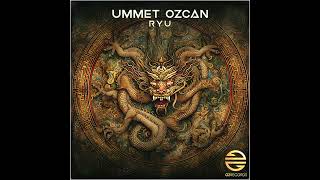 Ummet Ozcan  Ryu [upl. by Rairb284]