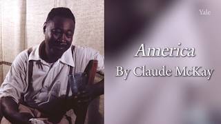 Claude McKay quotAmericaquot [upl. by Stefania]