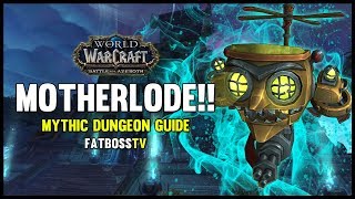 The MOTHERLODE Mythic Dungeon Guide  FATBOSS [upl. by Thornie864]