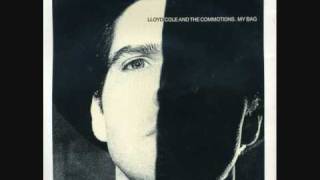 LLOYD COLE amp The COMMOTIONS  My Bag  7quot 1985 [upl. by Jacobba952]