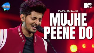 Mujhe Peene Do  Darshan Raval  Unacademy Unwind With MTV [upl. by Inaffets805]