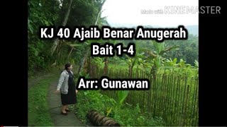 KJ 40 Ajaib Benar Anugerah [upl. by Aicilf338]