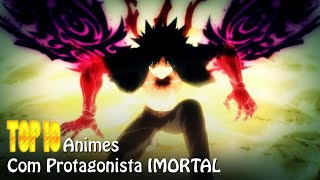 TOP 10 ANIMES COM PROTAGONISTA IMORTAL [upl. by Kalvin]