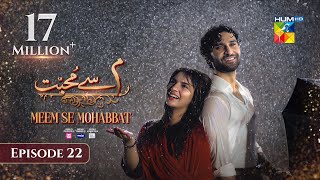 Meem Se Mohabbat CC  Episode 22  27th Feb 25  Sponsored By foodpanda Master Paints Skin White [upl. by Jaylene]