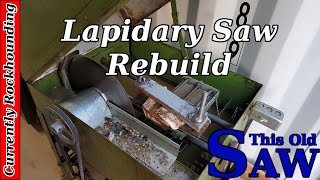 Vintage Lapidary Slab Saw Rebuild [upl. by Buerger442]