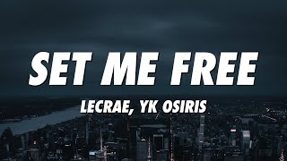 Lecrae YK Osiris  Set Me Free Lyrics [upl. by Jonathan]