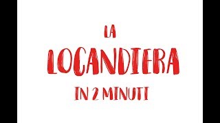 quotLa Locandieraquot in 2 minuti [upl. by Xet]