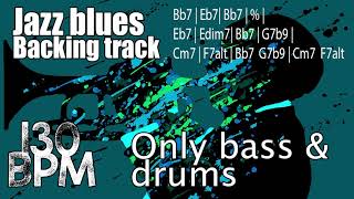 Jazz Blues Backing Track In Bb  Only Bass and Drums [upl. by Dine50]