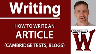 How to write an Article Cambridge First Advanced Blogs [upl. by Gibbeon418]