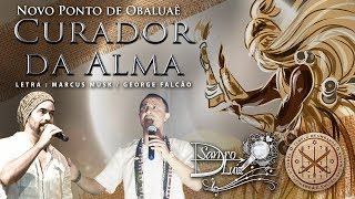 Ponto de Obaluaê  CURADOR DA ALMA  Sandro Luiz Umbanda [upl. by Swart418]