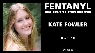 FENTANYL KILLS Kate Fowlers Story [upl. by Rhonda852]