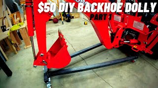 50 DIY Subcompact Tractor Backhoe Dolly Part 1 [upl. by Nohsauq788]