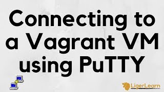 Vagrant  7  Connecting to a Vagrant virtual machine using PuTTY [upl. by Arama]