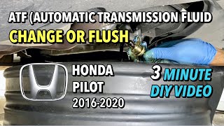 Honda Pilot  Automatic Transmission Fluid ATF Change  20162020 [upl. by Rahsab]