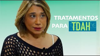 TRATAMENTOS PARA TDAH  ANA BEATRIZ [upl. by Talley]