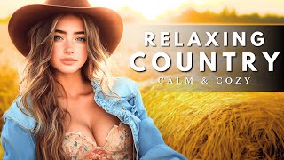 TOP COUNTRY MUSIC MIX – Relaxing Country Playlist🤠💿 [upl. by Cardwell634]