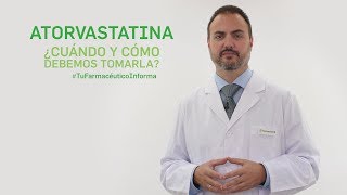 Atorvastatina cuándo y cómo debemos tomarla Tu Farmacéutico Informa [upl. by Johm]