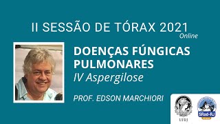 Aula 1  2021  Doenças Fúngicas Pulmonares  IV  Aspergilose [upl. by Nilek]