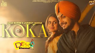 KOKA Song  Amar Sehmbi  Jasmeen AkhtAr  New Punjabi Song 2025  Latest Punjabi Song [upl. by Lipski501]