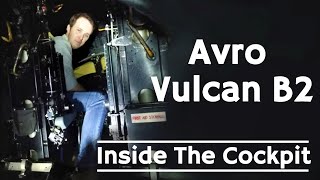 Inside The Cockpit  Avro Vulcan B2 [upl. by Marthe]