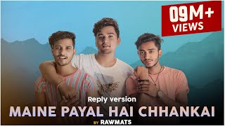 Maine Payal Hai Chhankai  Reply version   Falguni Pathak  Rawmats [upl. by Eissert]