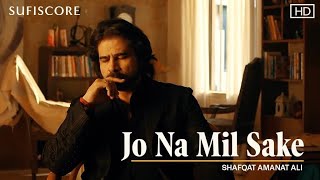 Jo Na Mil Sake  Shafqat Amanat Ali  Noor Jehan  New Love Song [upl. by Alauqahs]