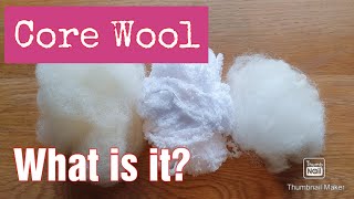 What is CORE WOOL Here is a quick answer  Needle Felting for Beginners  Needle Felting Explained [upl. by Adnyleb]