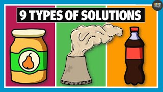 9 Types of Solution  Chemistry [upl. by Ladnor]