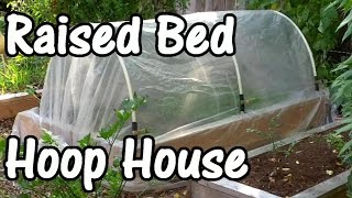 How to Make a Hoop House for a Raised Bed [upl. by Oemac]