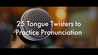 25 English Tongue Twisters Practice to Improve Pronunciation [upl. by Auhso446]