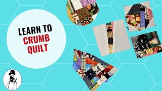 Crumb Quilting Tutorial [upl. by Virgel]