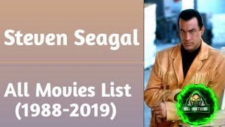 Steven Seagal All Movies List 19882019 [upl. by Retloc]