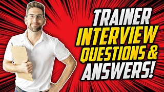 TRAINER Interview Questions And Answers How to PASS a Trainer Job Interview [upl. by Buckler112]