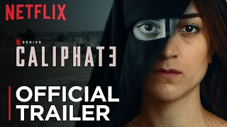 Caliphate  Official Trailer  Netflix [upl. by Bakki]