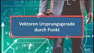 Vektoren Ursprungsgerade durch Punkt [upl. by Shem]