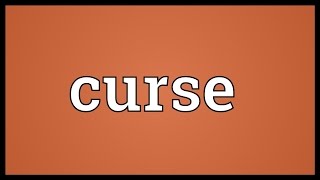 Curse Meaning [upl. by Eilla999]