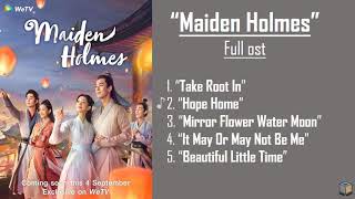 quotMaiden Holmesquot quot少女大人quot Chinese drama Full Ost [upl. by Anav186]