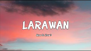 LARAWAN by JRoa ft Flow G lyrics [upl. by Evetta]