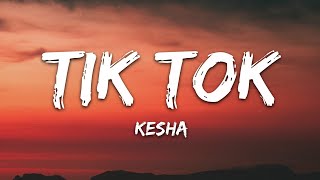 Kesha  TiK ToK Lyrics [upl. by Adolph]