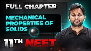 Mechanical Properties of Solids FULL CHAPTER  Class 11th Physics  Arjuna NEET [upl. by Kobi]