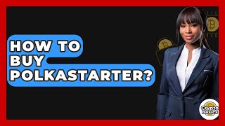 How to Buy Polkastarter  CryptoBasics360com [upl. by Sergent]