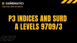 P3 INDICES AND SURDS PROPERTIES ALEVELS MATHS 9709 [upl. by Jessey]