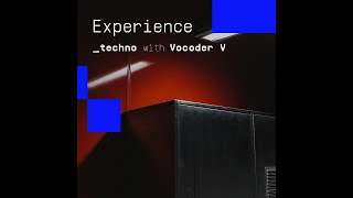 Experience Techno with Vocoder V [upl. by Vas]