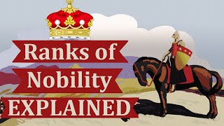 Ranks of Nobility Explained [upl. by Naugal847]