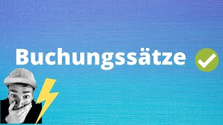 Buchungssätze einfach erklärt  Der einfache Buchungssatz [upl. by Enovahs472]