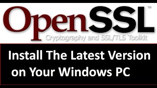 How to Install OpenSSL on Windows [upl. by Ytissahc]