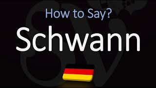 How to Pronounce Schwann CORRECTLY Meaning amp Pronunciation [upl. by Ahsaercal]