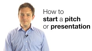 HOW TO START A PITCH OR PRESENTATION [upl. by Adnaral]